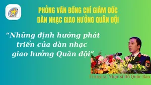 Phỏng vấn: Trung tá, Nhạc sĩ Đỗ Quốc Bảo, Giám đốc dàn nhạc giao hưởng Quân đội về những định hướng phát triển của dàn nhạc.