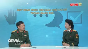 Hộp thư quốc phòng - Số 356: Quy định thực hiện dân chủ cơ sở trong Quân đội