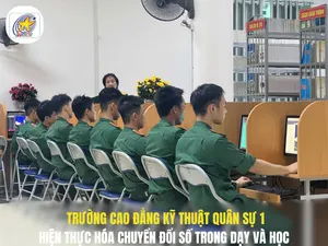 Trường Cao đẳng kỹ thuật quân sự 1: Hiện thực hóa chuyển đổi số trong giảng dạy và học tập