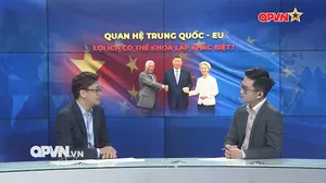 Quan hệ Trung Quốc - EU: Lợi ích có thể khỏa lấp khác biệt
