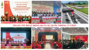 Trang tin hoạt động quân sự - quốc phòng 17/7/2025