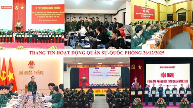 Trang tin hoạt động quân sự - quốc phòng 26/12/2025