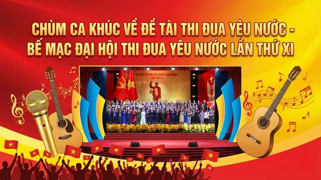 Giới thiệu chùm ca khúc về đề tài Thi đua yêu nước nhân bế mạc Đại hội Thi đua yêu nước lần thứ XI