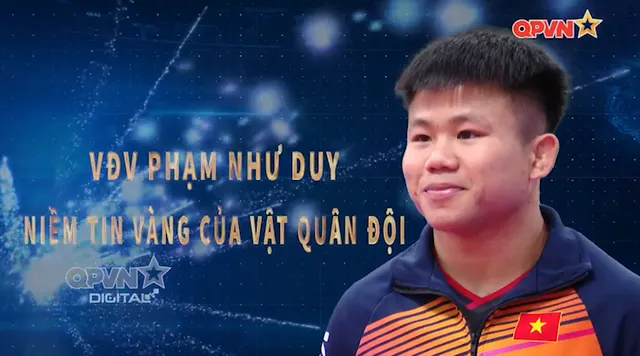 VĐV Phạm Như Duy - Niềm tin vàng của Vật Quân đội