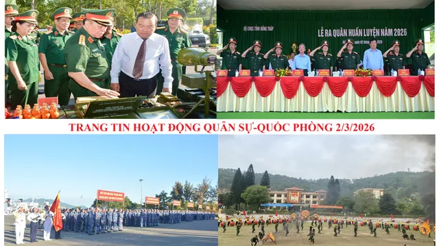 Trang tin hoạt động Quân sự - Quốc phòng 02/3/2026