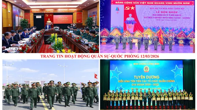 Trang tin hoạt động Quân sự - Quốc phòng 12/3/2026