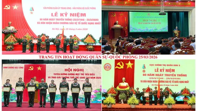 Trang tin hoạt động Quân sự - Quốc phòng 25/3/2026