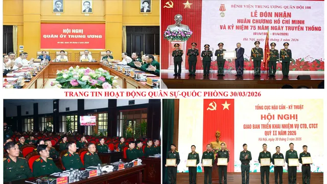 Trang tin hoạt động quân sự - quốc phòng 30/03/2026