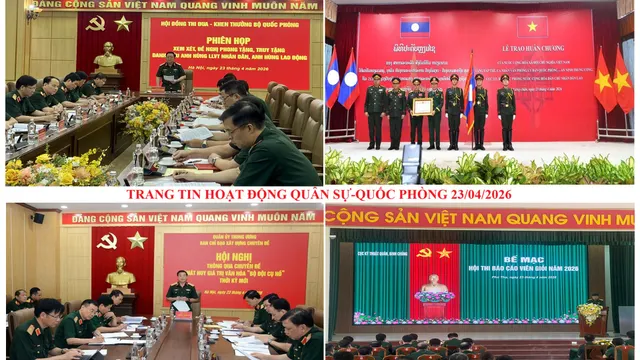 Trang tin hoạt động Quân sự - Quốc phòng 23/4/2026